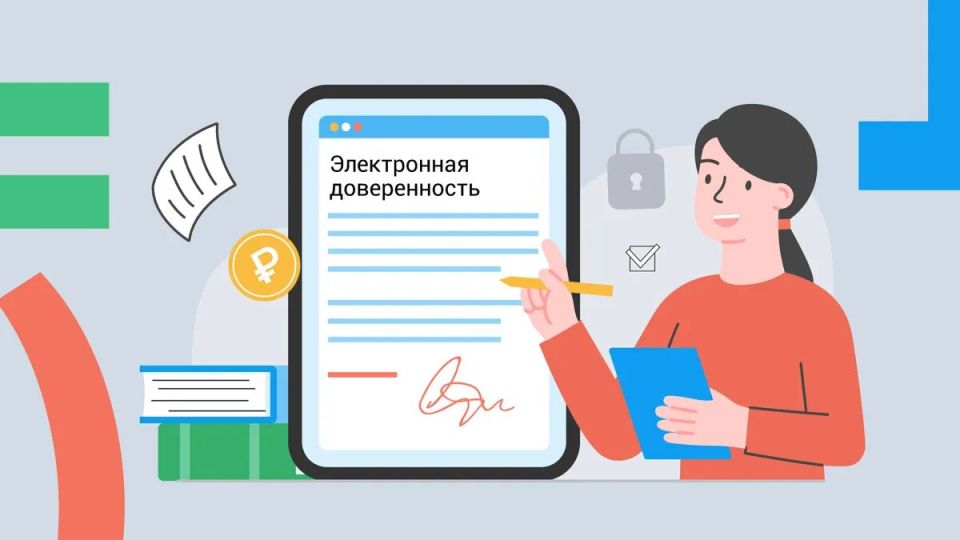 Электронная доверенность 2026 года: как создать универсальный документ для решения разных задач